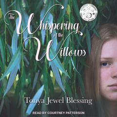 The Whispering of the Willows: An Historic Appalachian Drama Audiobook, by Tonya Jewel Blessing
