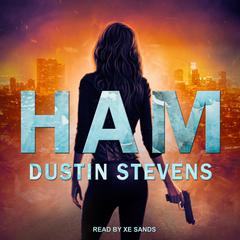 HAM Audiobook, by Dustin Stevens