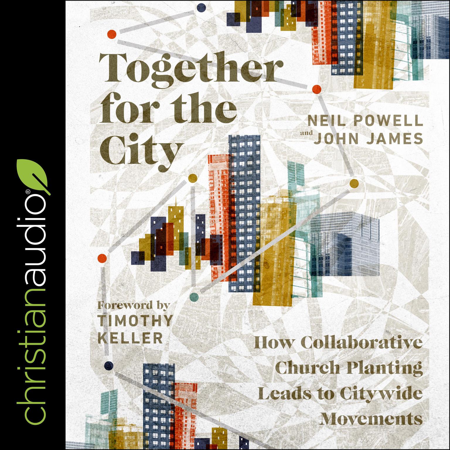 Together for the City: How Collaborative Church Planting Leads to Citywide Movements Audiobook, by Neil Powell