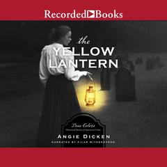 The Yellow Lantern: True Colors: Historical Stories of American Crime Audiobook, by Angie Dicken