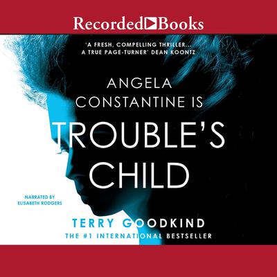 Trouble's Child Audiobook, by Terry Goodkind