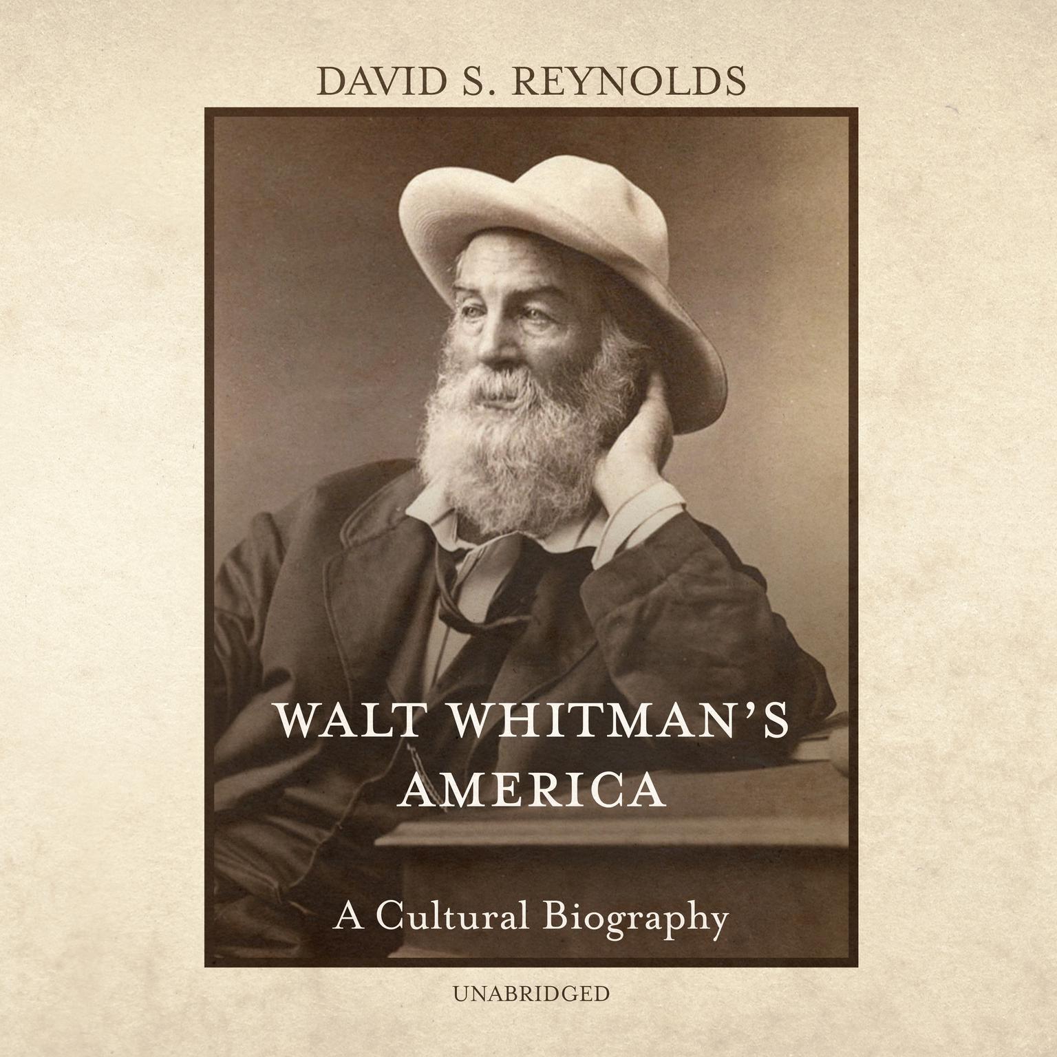 Walt Whitman’s America: A Cultural Biography Audiobook, by David S. Reynolds