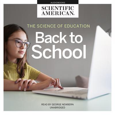 The Science of Education: Back to School Audiobook, by Scientific American