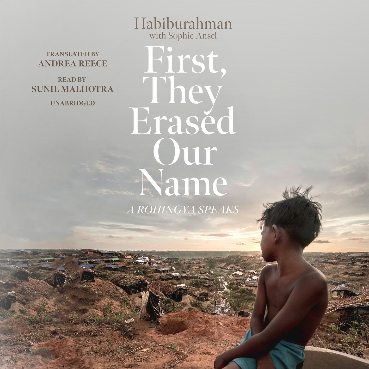 First, They Erased Our Name: A Rohingya Speaks Audiobook, by Habiburahman