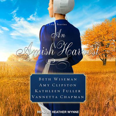 An Amish Harvest: Four Novellas Audiobook, by Amy Clipston