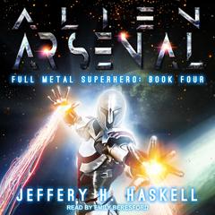 Alien Arsenal Audiobook, by Jeffery H. Haskell