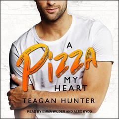 A Pizza My Heart Audiobook, by 