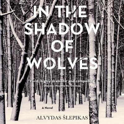 In the Shadow of Wolves Audiobook, by Alvydas Šlepikas