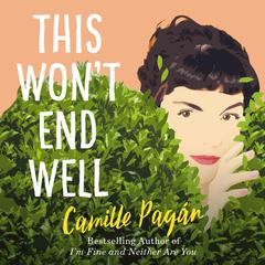 This Won't End Well Audiobook, by Camille Pagán