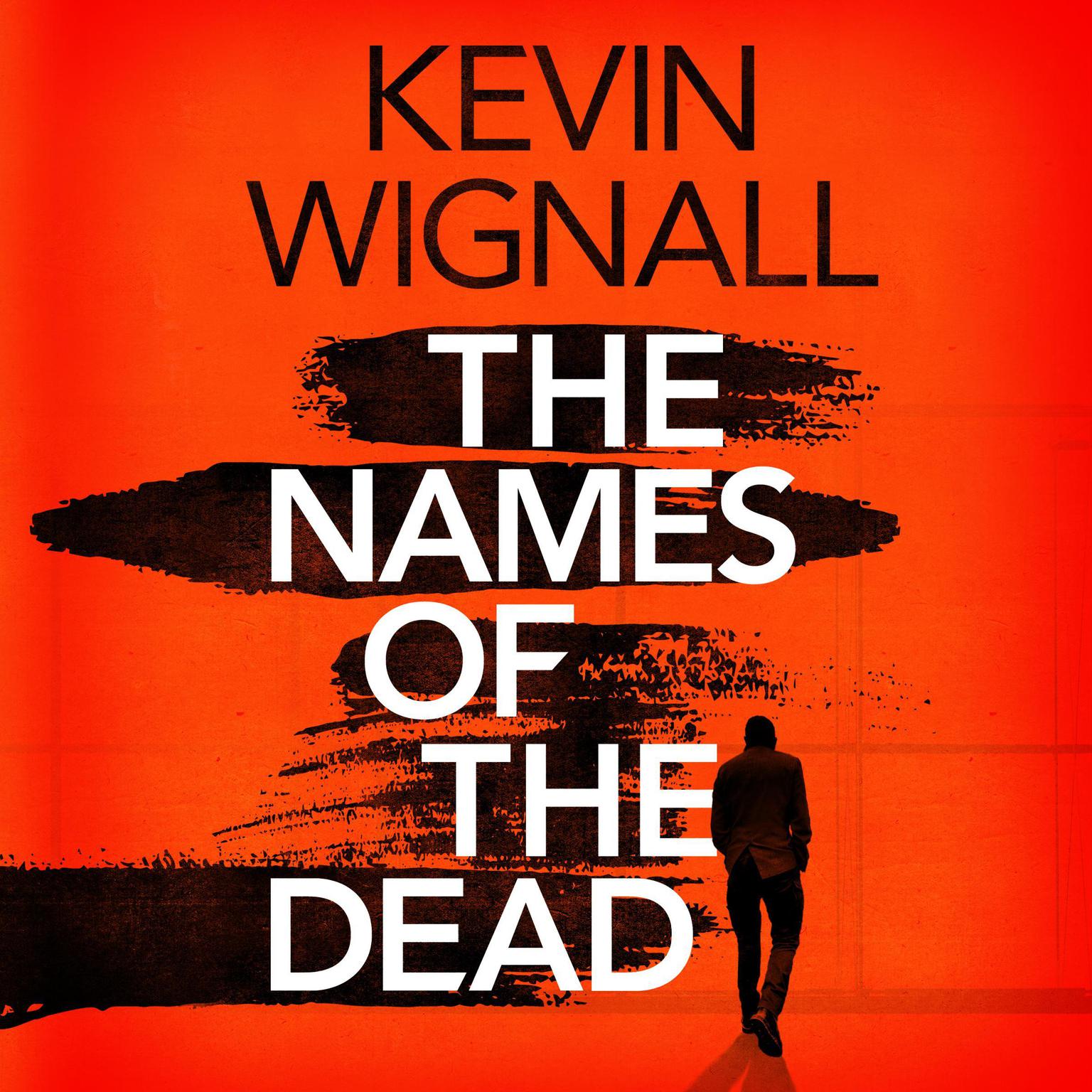 The Names of the Dead Audiobook, by Kevin Wignall