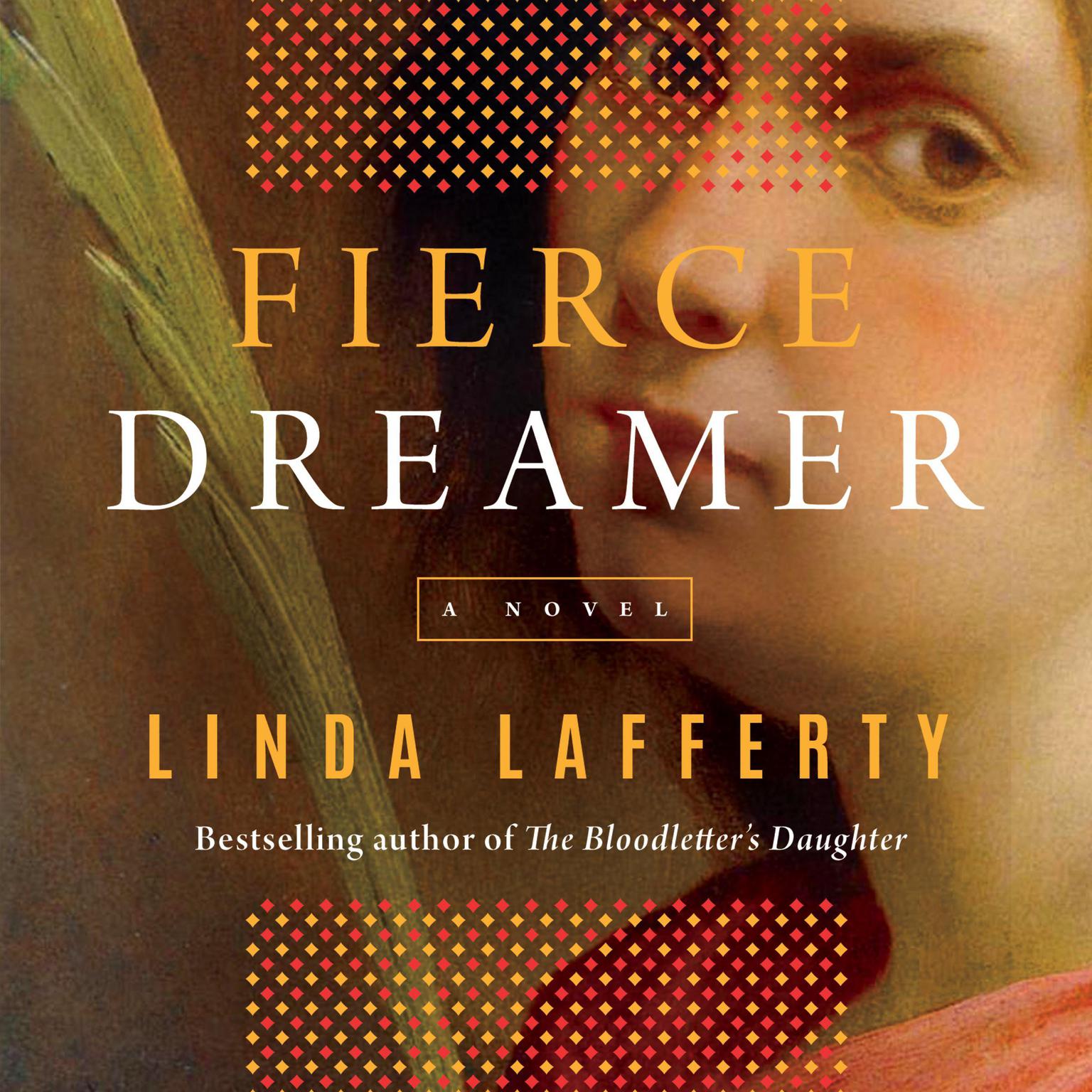 Fierce Dreamer: A Novel Audiobook, by Linda Lafferty