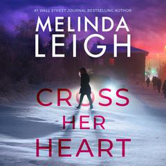 Cross Her Heart Audiobook, by Melinda Leigh