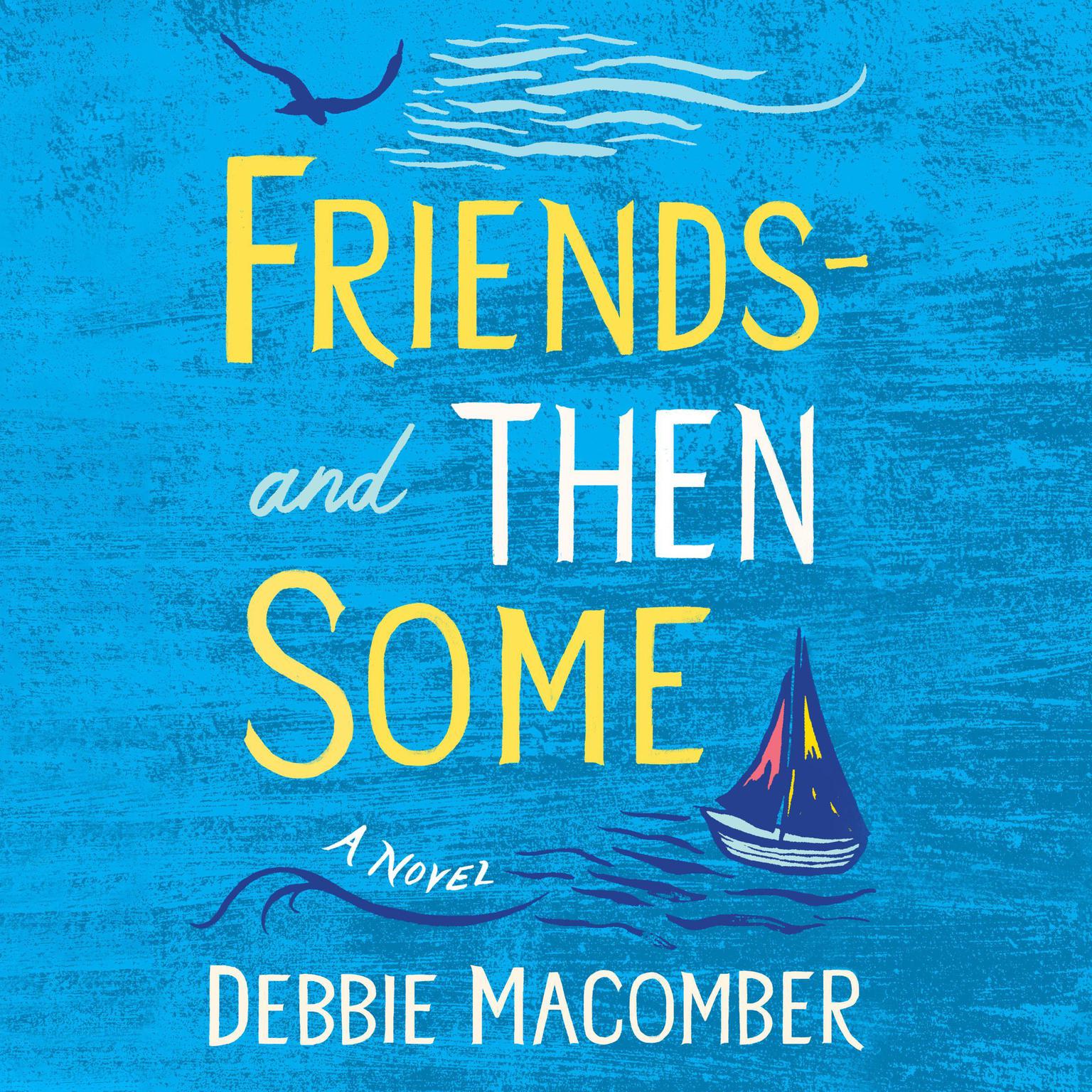 Friends—And Then Some: A Novel Audiobook, by Debbie Macomber