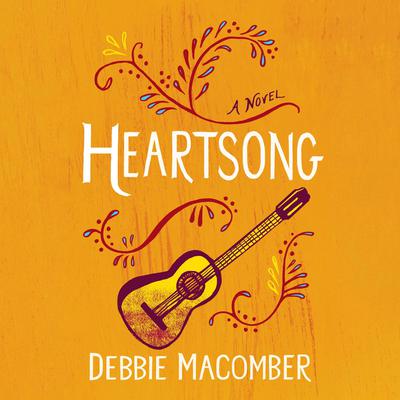 Heartsong: A Novel Audiobook, by Debbie Macomber
