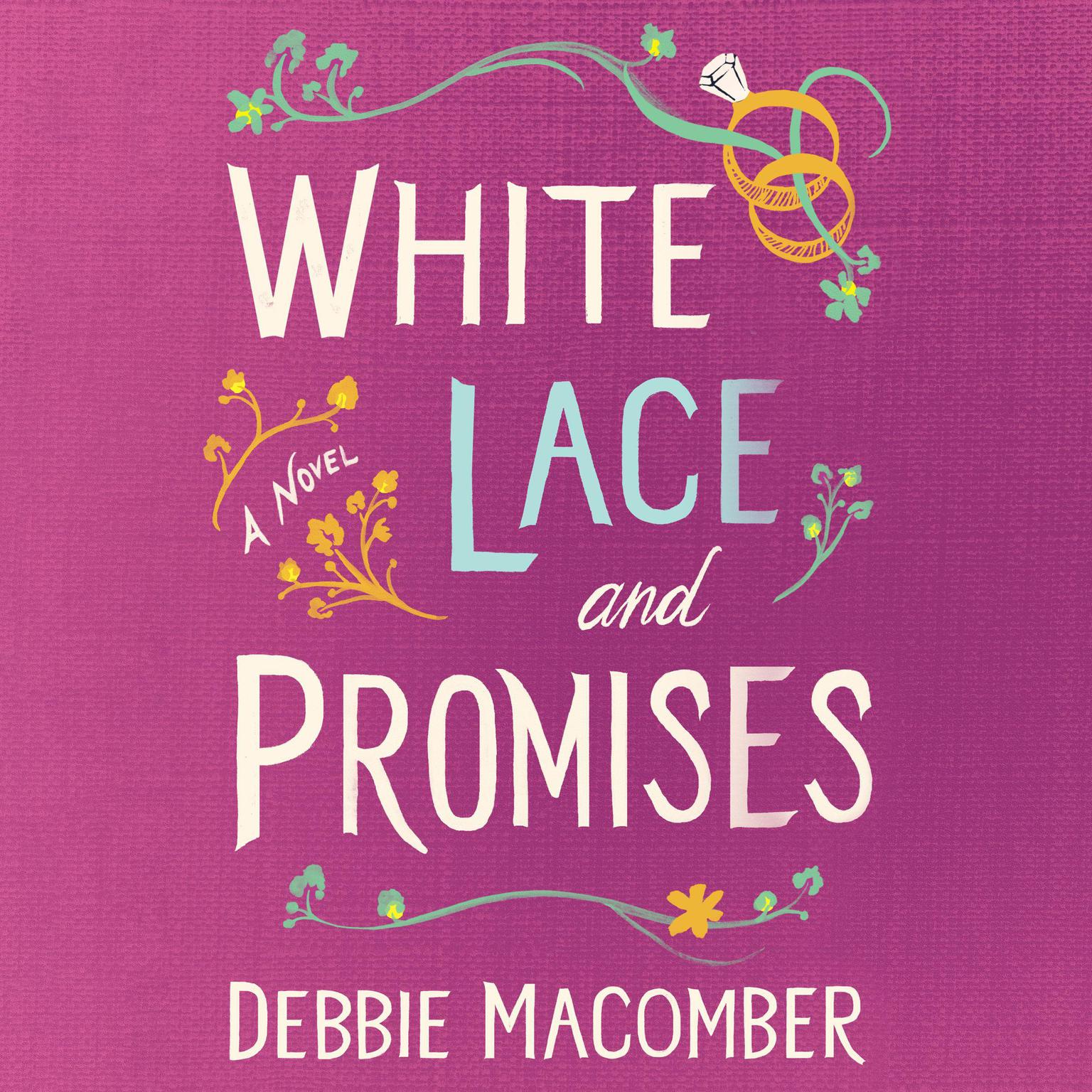 White Lace and Promises: A Novel: A Novel Audiobook, by Debbie Macomber