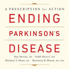 Ending Parkinson's Disease: A Prescription for Action Audiobook, by 