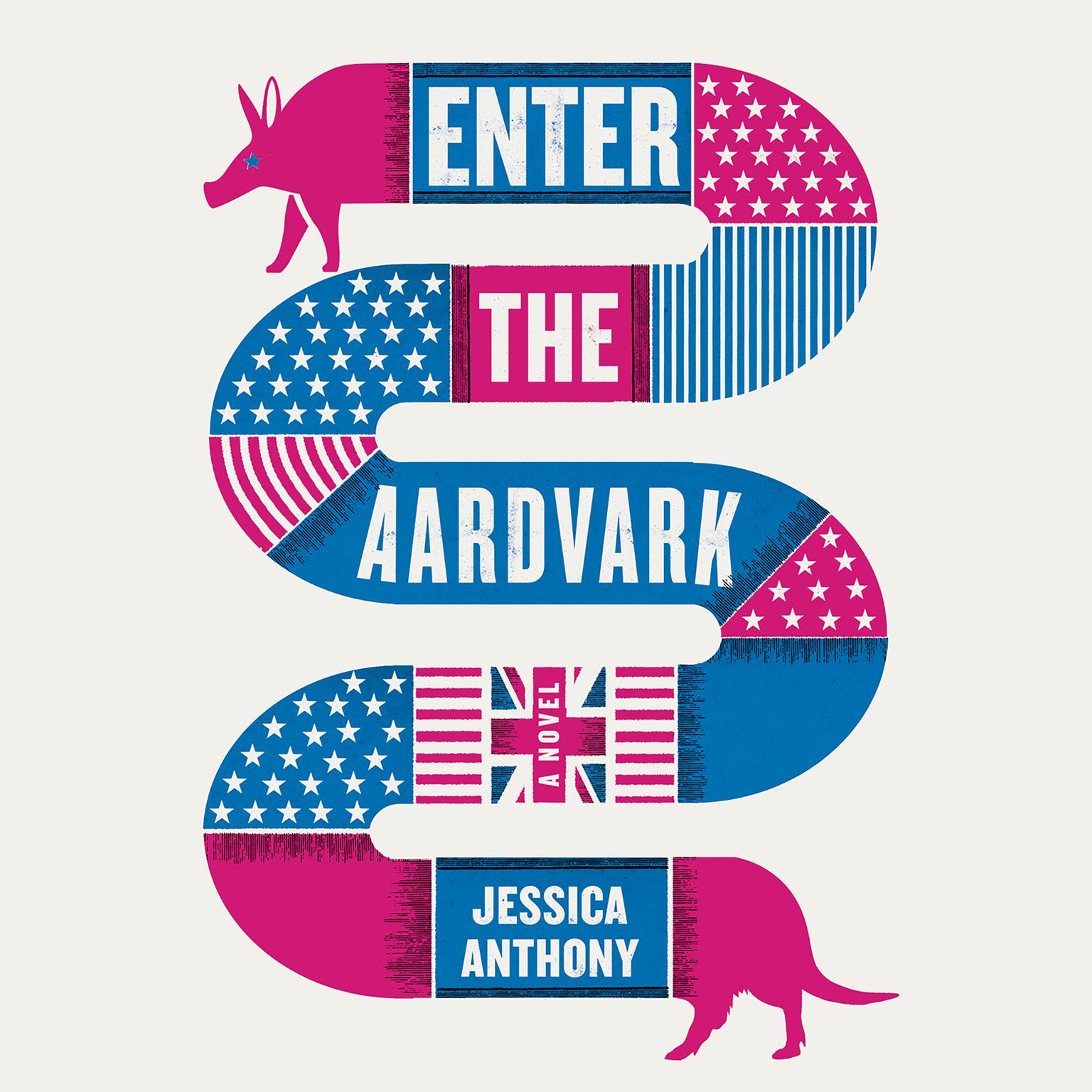 Enter the Aardvark Audiobook, by Jessica Anthony