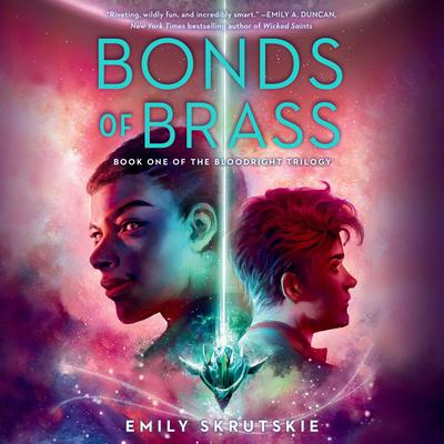 Bonds of Brass: Book One of The Bloodright Trilogy Audiobook, by Emily Skrutskie