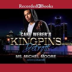 Carl Weber Presents Kingpins: Detroit Audiobook, by Michel Moore