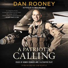 A Patriots Calling: My Life as an F-16 Fighter Pilot Audiobook, by Dan Rooney
