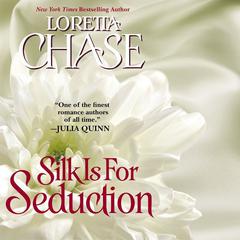Silk Is For Seduction Audiobook, by Loretta Chase