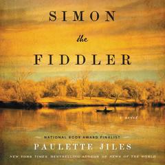 Simon the Fiddler: A Novel Audiobook, by Paulette Jiles