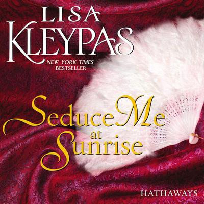 Seduce Me at Sunrise: A Novel Audiobook, by 