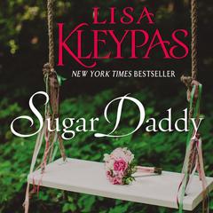 Sugar Daddy: A Novel Audiobook, by Lisa Kleypas