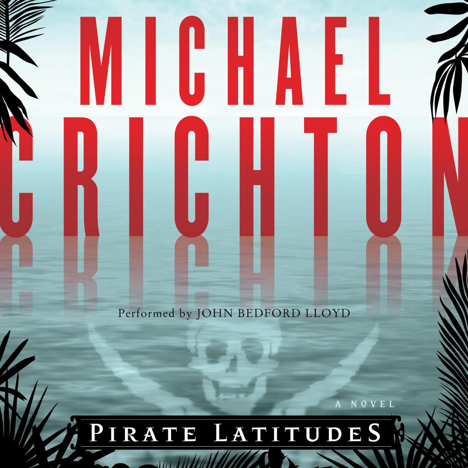 Pirate Latitudes Audiobook, by Michael Crichton