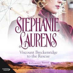 Viscount Breckenridge to the Rescue Audiobook, by Stephanie Laurens