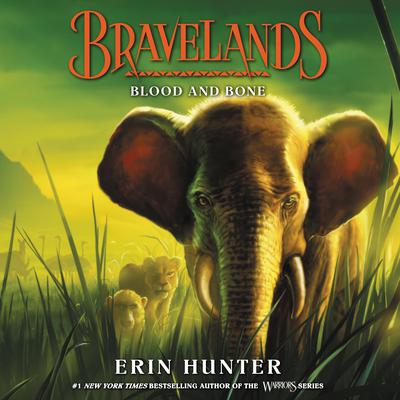 Bravelands: Blood and Bone (Bravelands, #3) Audiobook, by Erin Hunter