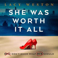 She Was Worth It All Audiobook, by Lacy Weston