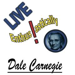 Live Enthusiastically Audiobook, by Dale Carnegie 