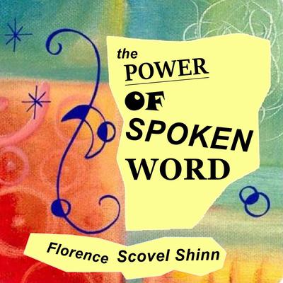 Power Of The Spoken Word Audiobook, by Florence Scovel Shinn