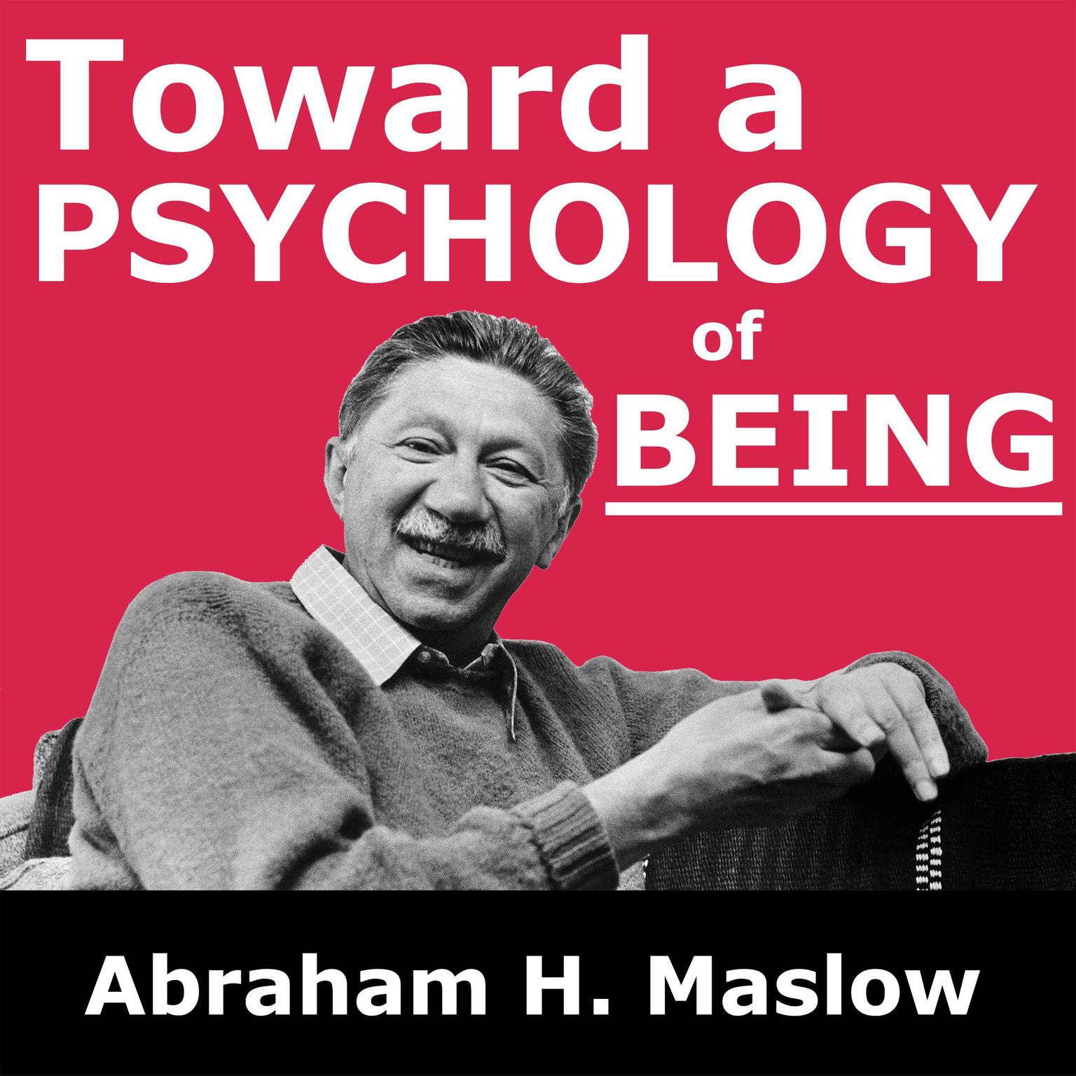 Toward a Psychology of Being Audiobook, by Abraham H. Maslow