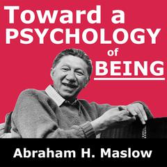 Toward a Psychology of Being Audiobook, by 