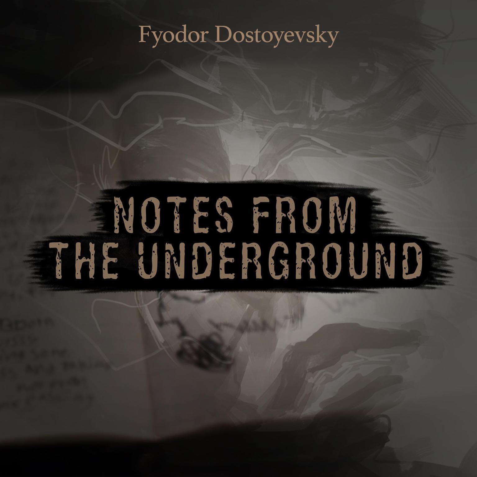 Notes from the Underground Audiobook, by Fyodor Dostoyevsky