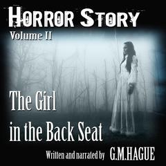 The Girl In The Back Seat Audiobook, by G.M.Hague 