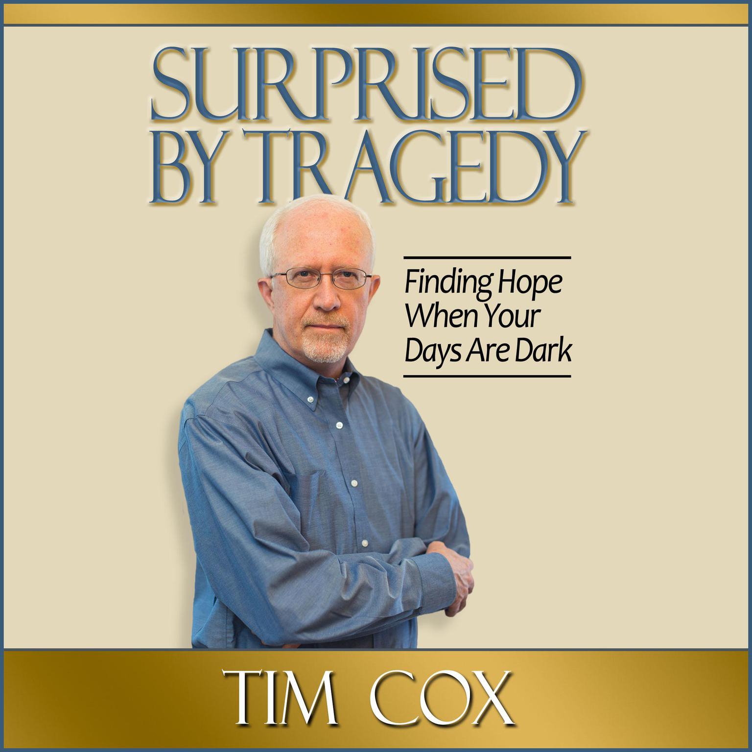 Surprised by Tragedy Audiobook, by Tim Cox