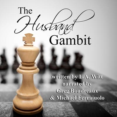 The Husband Gambit Audiobook, by L.A. Witt
