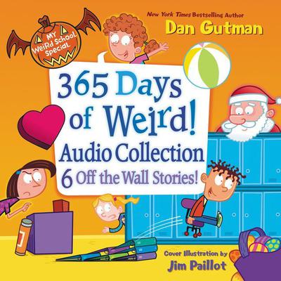My Weird School Special: 365 Days of Weird! Audio Collection: My Weird School Special Series  Audiobook, by 