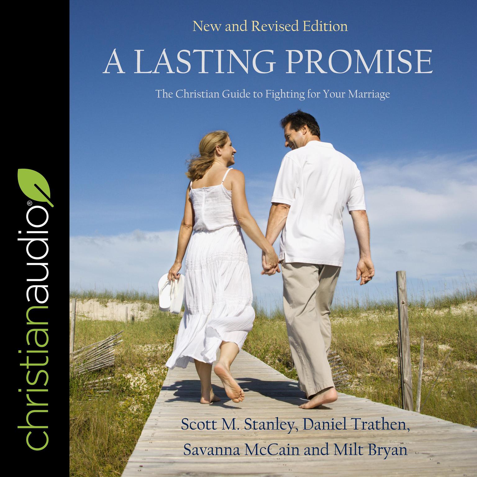 A Lasting Promise: The Christian Guide to Fighting for Your Marriage, New and Revised Edition Audiobook, by Scott M. Stanley