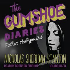 The Gumshoe Diaries: Father Hollyweird Audiobook, by Nicholas Sheridan Stanton