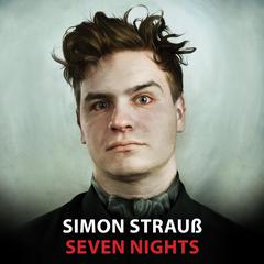 Seven Nights Audiobook, by Simon Strauss