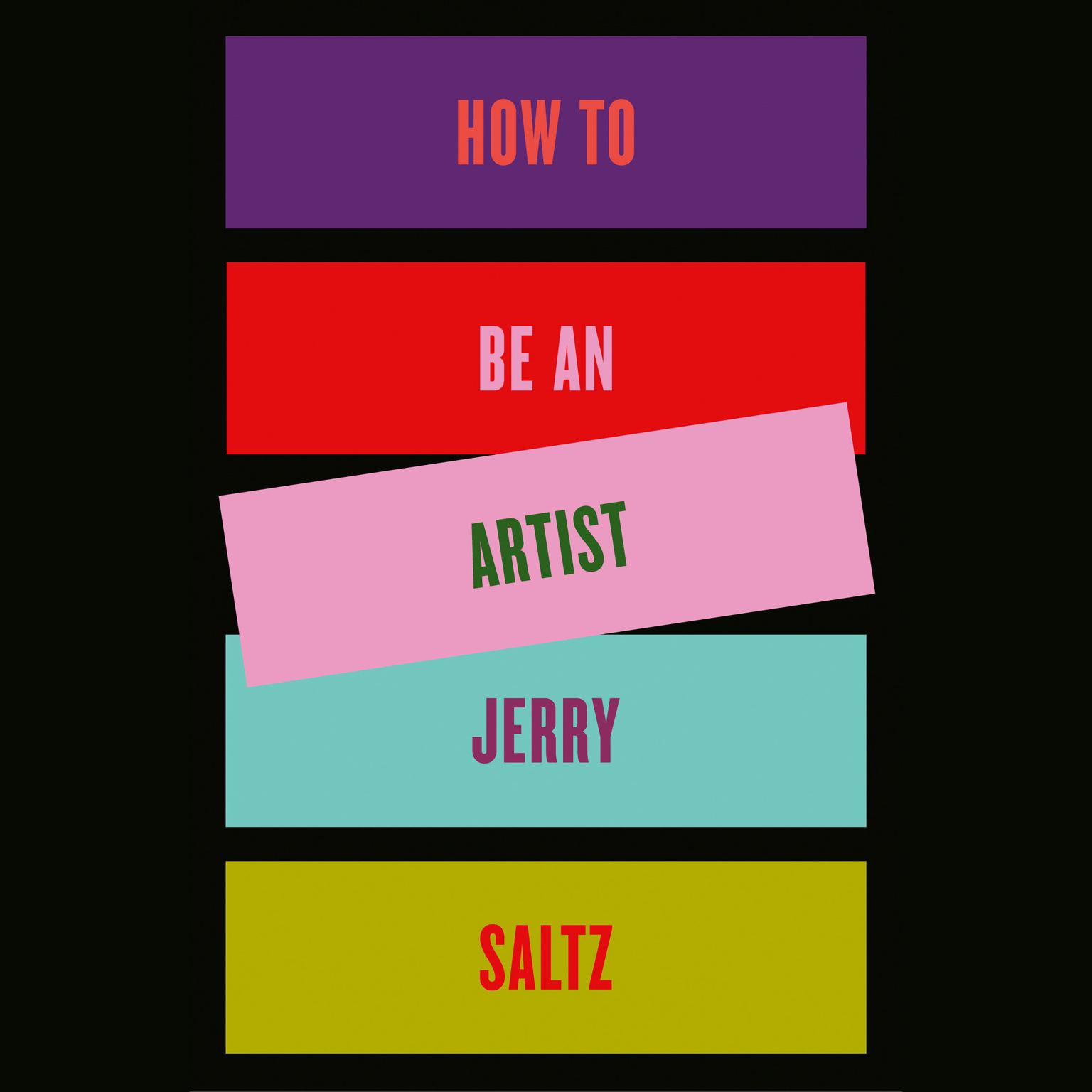 How to Be an Artist Audiobook, by Jerry Saltz
