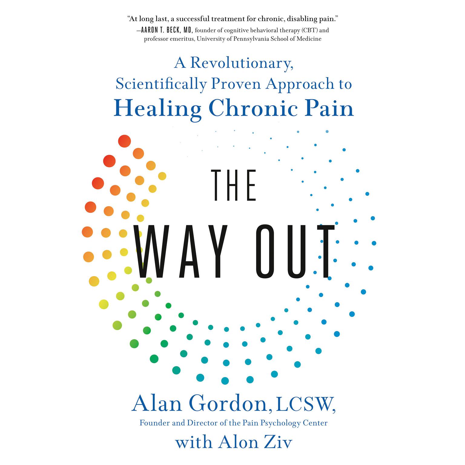 The Way Out: A Revolutionary, Scientifically Proven Approach to Healing Chronic Pain Audiobook, by Alan Gordon