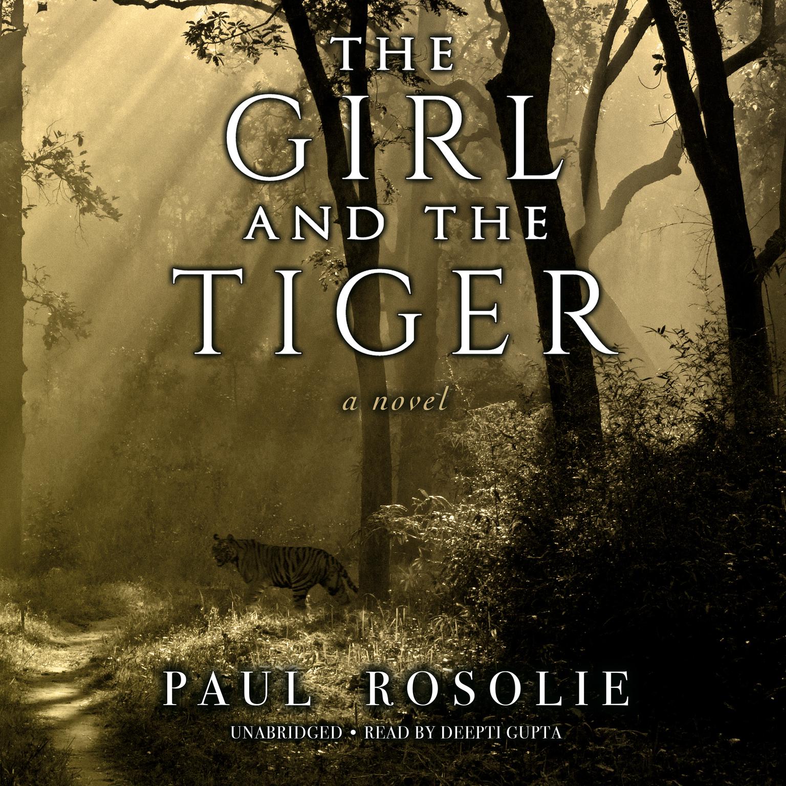 The Girl and the Tiger Audiobook, by Paul Rosolie