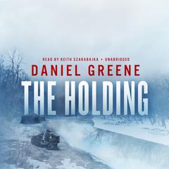 The Holding Audiobook, by Daniel Greene