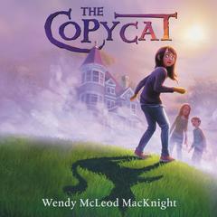 The Copycat Audiobook, by Wendy McLeod MacKnight