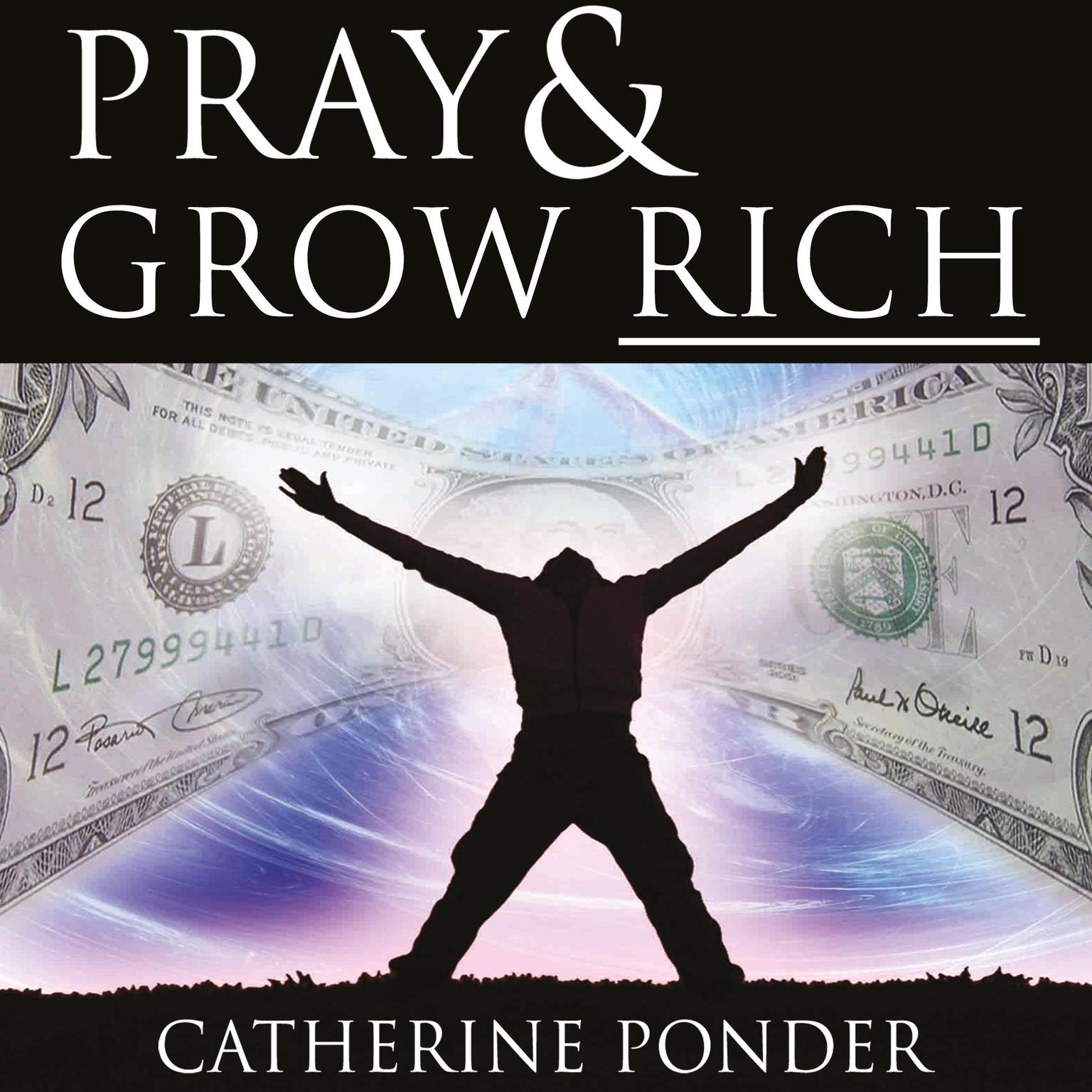 Pray and Grow Rich Audiobook, by Catherine Ponder